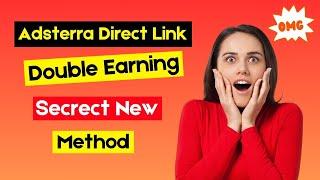 Adsterra Double Earning Secret New Method | Adsterra earning tricks | Adsterra high cpm tricks