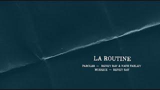 Reney Ray - La routine (videolyrics officiel)