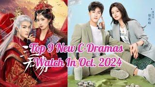 Top 9 New CDrama Watch In Oct. 2024  #dramainfo #cdrama #2024cdrama #viralvideo #viralcdrama #trend