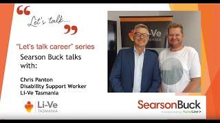 Searson Buck's Wil Wodrow meets disability care worker Chris Panton from Li-Ve Tasmania