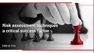 Risk assessment techniques a critical success factor