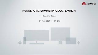 HUAWEI APAC Summer Product Launch