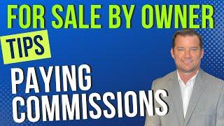 For Sale By Owner Tips - Do You Pay A Buyer's Agent Commission?