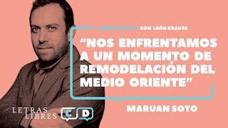 Maruan Soto Antaki: "Nos enfrentamos a un momento de remodelación del Medio Oriente"