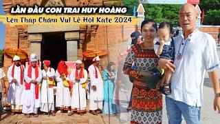 CON TRAI HUY HOÀNG LẦN ĐẦU LÊN THÁP PO KLONG GARAI THAM DỰ LỄ HỘI KATE 2024