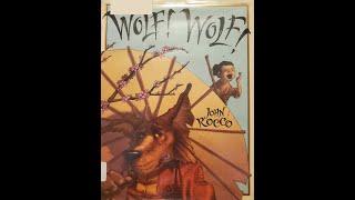 Wolf! Wolf! Read Aloud by John Rocco