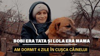 Mama ne-a alungat… | Mâncam din aceeași oală cu câinele