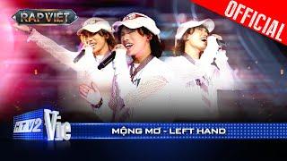 MỘNG MƠ - LEFT HAND ft. 52Hz cùng cách đi melodic ấn tượng | Rap Việt 2024 [Live Stage]