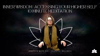 Inner Wisdom | Accessing Your Higher Self Meditation