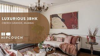 Luxurious 3BHK Apartment Tour in Oberoi Grande, Mumbai | Interior Design by Hipcouch