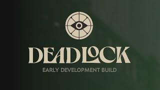 DEADLOCK - EARLY ACCESS GAMEPLAY
