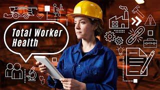 Total Worker Health Introduction