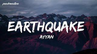 EARTHQUAKE - AYYAN (Lyrics)