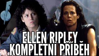 Ellen Ripley - Kompletní Příběh | Complete Story | Alien Lore