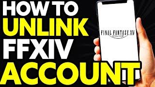 How To Unlink FFXIV Account From Steam (EASY)