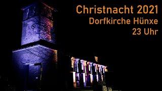 Christnacht 2021 Livestream aus der Dorfkirche Hünxe 23 Uhr