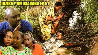 INZIRA Y'UMUSARABA EP 61 ( IRIBAGIZA  abaye intwari ya CYUSA ) HILLWOOD MOVIES