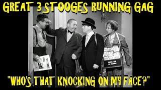 Great 3 Stooges Running Gag: "Who's That Knocking On My Face?"