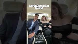 Going to a Indian- Russian Wedding