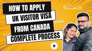 How to apply UK visitor visa | Canada to UK | Complete process  | theMountainFam #ukvisa