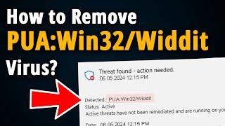 How to Remove PUA:Win32/Widdit? [ Easy Tutorial ]