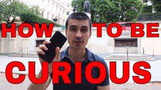 WHY and HOW TO BE CURIOUS.. PAY ATTENTION TO DETAILS | CURIOUS PAVEL