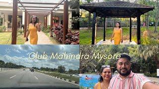 || Club Mahindra Mysore || Staycation || Bangalore to Mysore