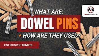 Dowel Pins: What Are They and How Are They Used?