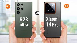 Samsung Galaxy S23 Ultra vs Xiaomi 14 Pro || Full Comparison