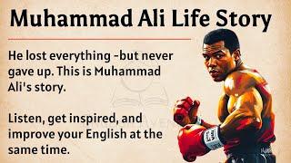 Muhammad Ali Life Story || Learn English Through Story Level 2  || Improve Your English Fluency ️