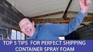 Top 5 Tips for  Perfect Shipping Container Spray Foam