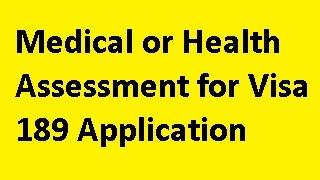 Medical or Health Assessment for Visa Application | Australian Immigration [NOT IMMIGRATION ADVICE]