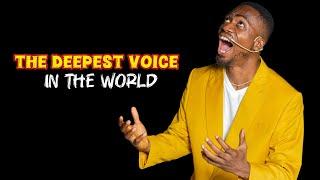 The deepest voice in the world