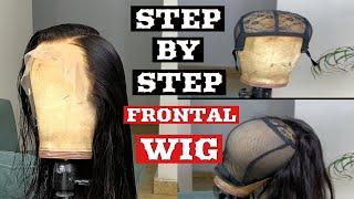 VERY DETAILED| HOW TO MAKE A FRONTAL WIG | BEGINNERS STEP BY STEP