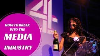 How to get into the Media Industry! VEENA V