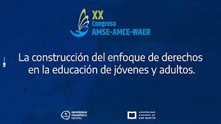 La construcción del enfoque de derechos en la educación de jóvenes y adultos.