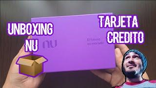 UNBOXING TARJETA DE CRÉDITO NU MASTERCARD 