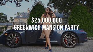 25,000,000 Greenwich Mansion Party!