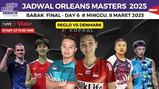 Jadwal final Orleans Master 2025 hari ini ~ ReGlo vs Denmark ~ ASY vs CYF ~ Lin CY vs Alex Lanier