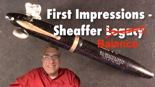 First Impressions - Sheaffer Oversize Balance