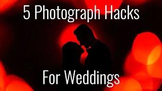 5 Wedding Photography Hacks