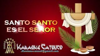 SANTO SANTO ES EL SEÑOR  (VERSIÓN KARAOKE CON GUÍA)