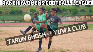 Girls Match  TARUN GHOSH FC 02 DHURWA   01 YUWA CLUB ORMANJHI  RANCHI WOMENS FOOTBALL LEAGUE 2024