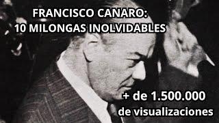 Francisco Canaro - 10 Milongas inolvidables