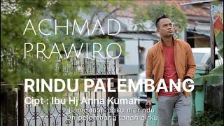 LAGU POP DAERAH SUMATERA SELATAN - RINDU PALEMBANG - ACHMAD PRAWIRO