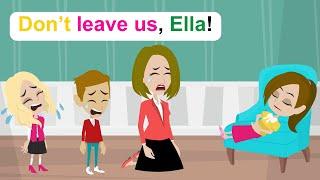 Please don't leave us, Ella - Simple English Story - Ella English