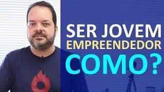 Jovens Empreendedores - Como Começar a EMPREENDER