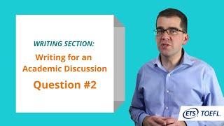 TOEFL iBT Writing Question 2 - Writing for an Academic Discussion | Inside the TOEFL Test