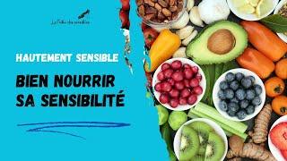 L'alimentation pour booster votre Sensibilité #hypersensibilité #hypersensible #hautesensibilité