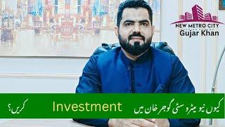 Why to invest in New Metro City Gujar Khan?